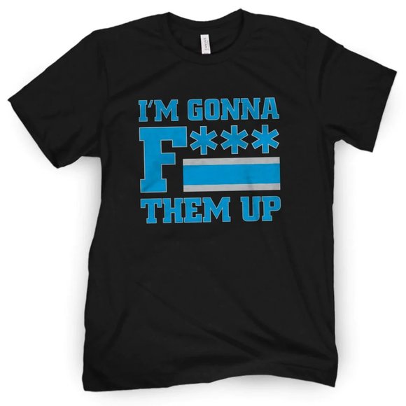 Gildan "I'm Gonna F Them Up" Unisex T-Shirt / Black M-2XL - Picture 1 of 2